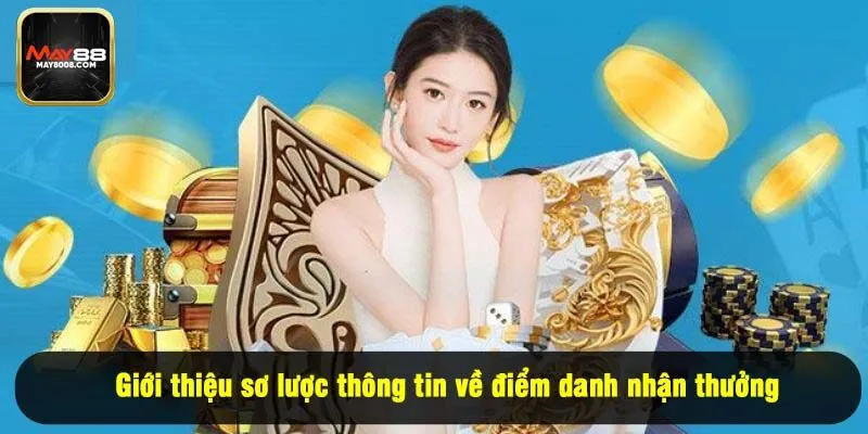 Giới thiệu sơ lược thông tin về điểm danh nhận thưởng