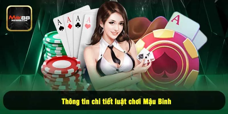 Thông tin chi tiết luật chơi Mậu Binh