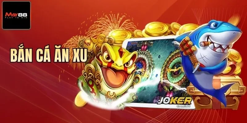 Bắn Cá Ăn Xu May88 - Top 1 Game Đổi Thưởng Cực Hấp Dẫn