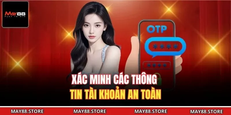 Xác minh các thông tin tài khoản an toàn